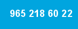 965 218 60 22 965 218 60 22